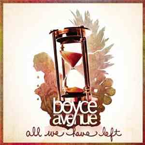 Boyce Avenue - All We Have Left download flac