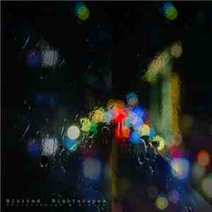 B-Side  & Philanthrope - Blurred Nightscapes download flac