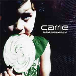 Carrie  - Caring Sharing Song download flac
