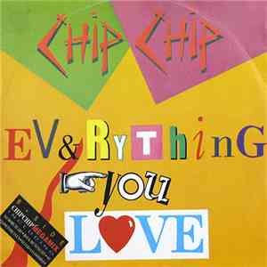 Chip Chip - Everything You Love download flac