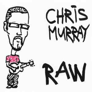 Chris Murray - Raw download flac