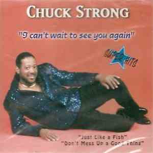 Chuck Strong - I Can't Wait To See You Again download flac