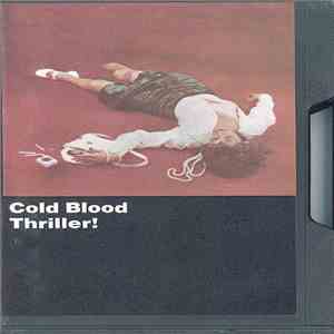 Cold Blood - Thriller! download flac