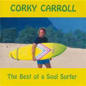 Corky Carroll - The Best Of A Soul Surfer download flac