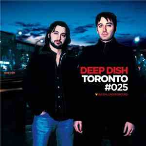 Deep Dish - Toronto #025 download flac