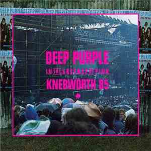 Deep Purple - In The Absence Of Pink - Knebworth 85 download flac