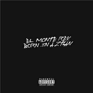 El Monte Rey - Born in Aztlan download flac