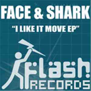 Face & Shark - I Like It Move EP download flac