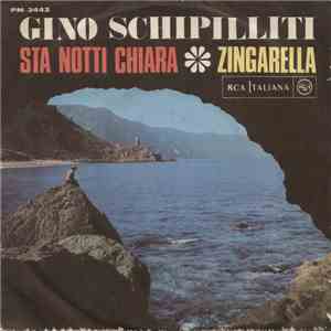 Gino Schipilliti - Sta Notti Chiara / Zingarella download flac