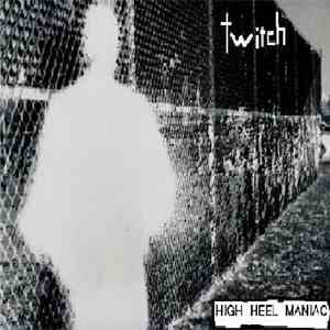 High Heel Maniac - Twitch download flac