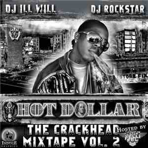 Hot Dollar - The Crackhead Mixtape, Vol. 2 download flac
