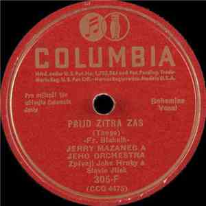 Jerry Mazanec And His Orchestra - Přijd Zítra Zas / Řísná Polka download flac