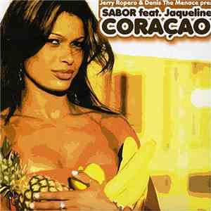 Jerry Ropero & Denis The Menace Pres. Sabor Feat. Jaqueline - Coração download flac