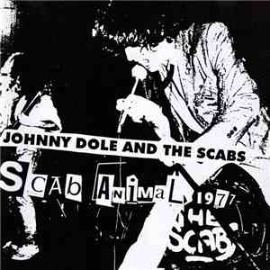 Johnny Dole And The Scabs - Scab Animal 1977 download flac