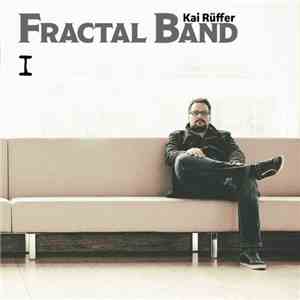 KAI RÜFFER FRACTAL BAND - Kai Rüffer Fractal Band download flac