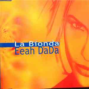 La Bionda - Eeah DaDa download flac