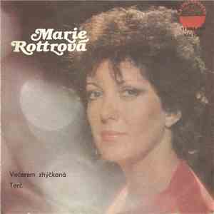 Marie Rottrová - Večerem Zhýčkaná / Terč download flac