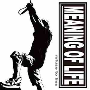 Meaning Of Life - Refuse To Lies download flac