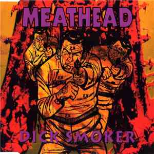 Meathead - Dick Smoker download flac