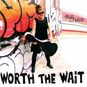 Misty White - Worth the wait download flac