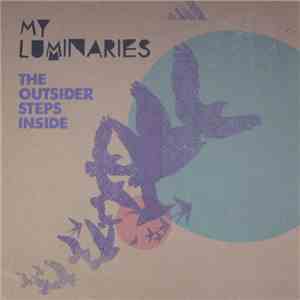 My Luminaries - The Outsider Steps Inside download flac