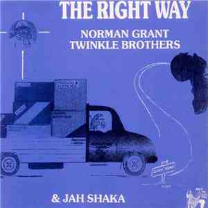 Norman Grant & Twinkle Brothers & Jah Shaka - The Right Way download flac