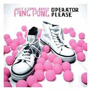 Operator Please - Just A Song About Ping Pong EP download flac