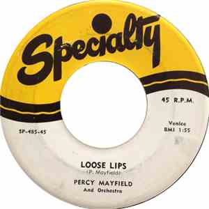 Percy Mayfield And Orchestra - Loose Lips / I Need Love So Bad download flac