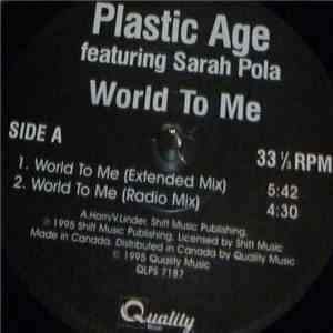 Plastic Age Featuring Sarah Pola - World To Me download flac