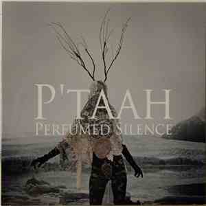 P'Taah - Perfumed Silence download flac