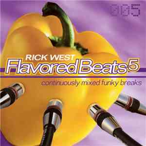 Rick West - Flavored Beats 5 download flac