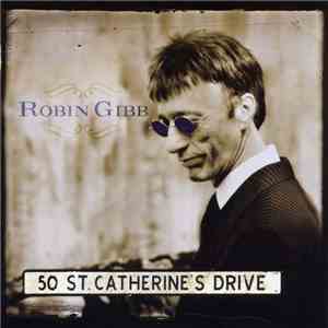 Robin Gibb - 50 St. Catherine's Drive download flac