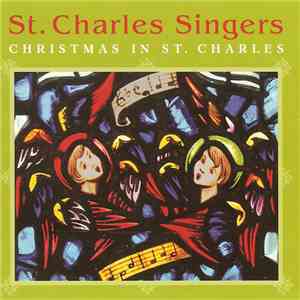 St. Charles Singers - Christmas In St. Charles download flac