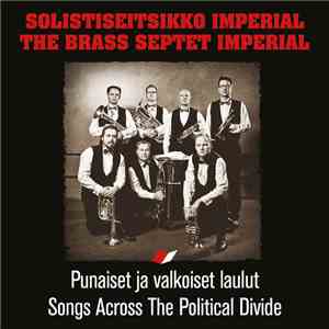 The Brass Septet Imperial - Punaiset Ja Valkoiset Laulut - Songs Across The Political Divide download flac