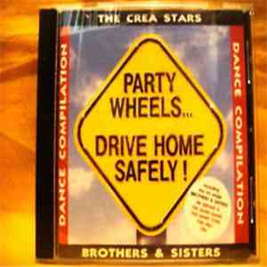 The Crea Stars - Party Wheels .... Drive Home Safely ! download flac