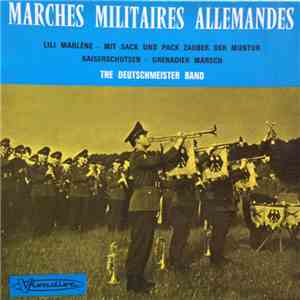 The Deutschmeister Band - Marches Militaires Allemandes download flac