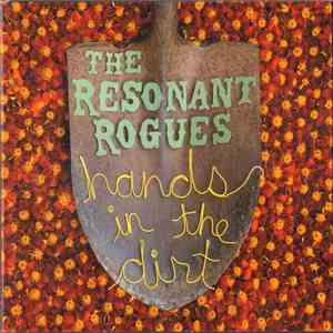 The Resonant Rogues - Hands In The Dirt download flac