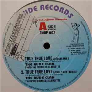 The Rude Clan - True True Love / Just Be Nice download flac