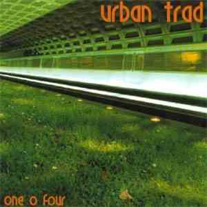 Urban Trad - One O Four download flac