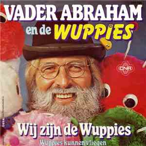Vader Abraham En De Wuppies - Wij Zijn De Wuppies download flac