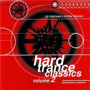Various - Hard Trance Classics From Deepest Germany Volume 2 download flac