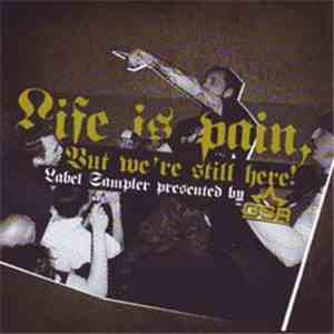 Various - Life Is Pain, But We'Re Still Here ! download flac
