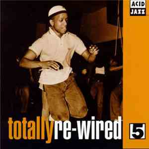 Various - Totally Re-Wired 5 download flac