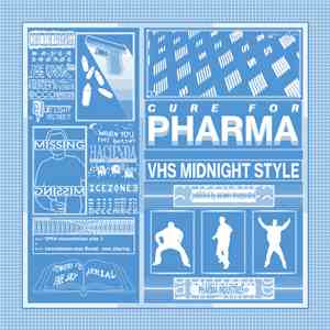 VHS MIDNIGHT STYLE - Cure For Pharma download flac