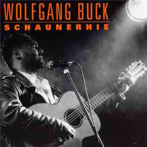 Wolfgang Buck - Schaunerhie download flac