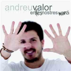 Andreu Valor - En Les Nostres Mans download flac