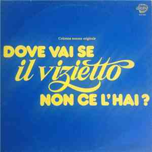 Berto Pisano - Dove Vai Se Il Vizietto Non Ce L'Hai? (Original Motion Picture Soundtrack) download flac