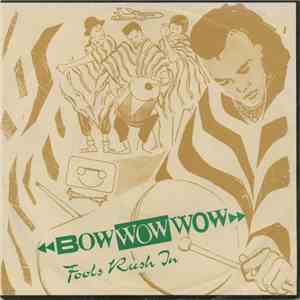 Bow Wow Wow - Fools Rush In download flac