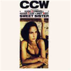 CCW Featuring Hugh Cornwell, Roger Cook, Andy West  - Sweet Sister download flac