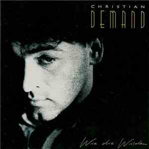 Christian Demand - Wie Die Wilden download flac